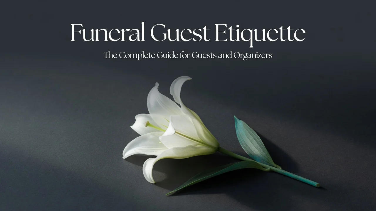 Funeral Guest Etiquette — The Complete Guide for Guests and Organizers