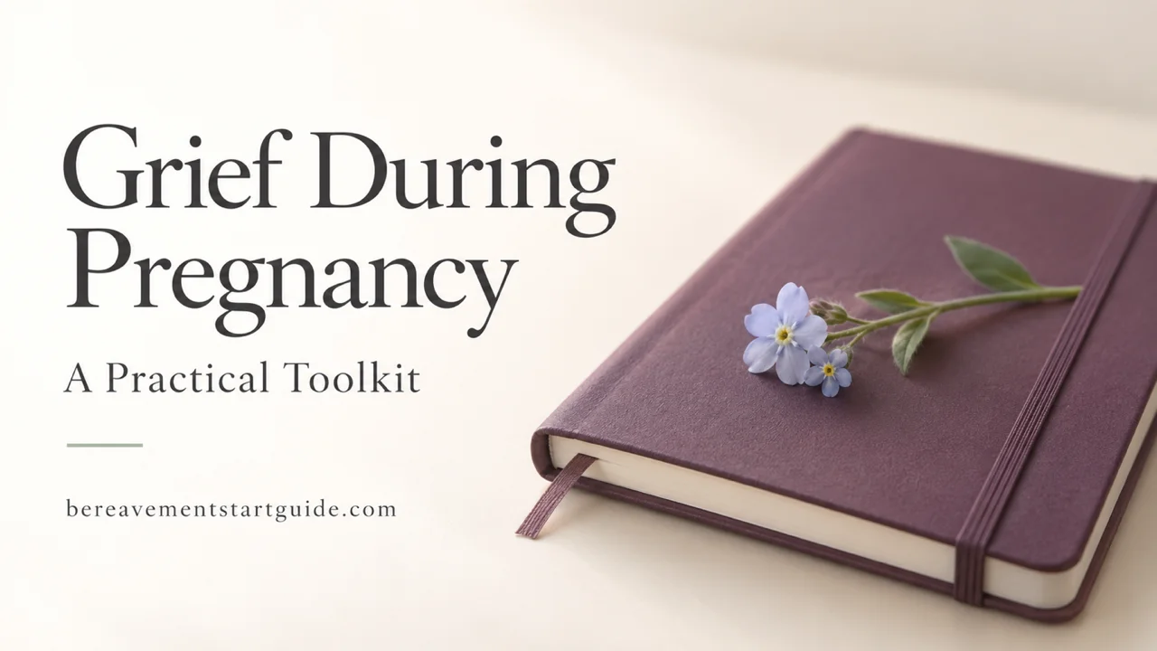 Grief During Pregnancy — A Practical Toolkit for Impossible Months