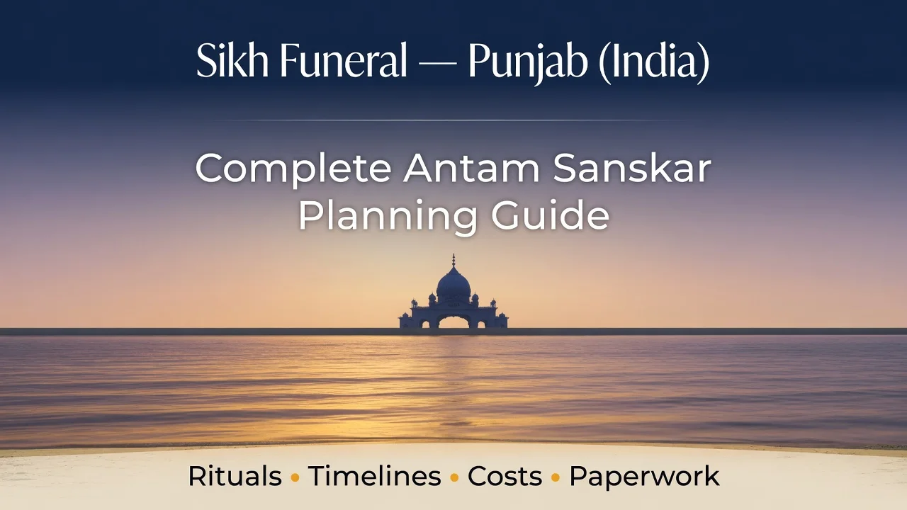 Sikh Funeral in Punjab — Antam Sanskar Planning Guide