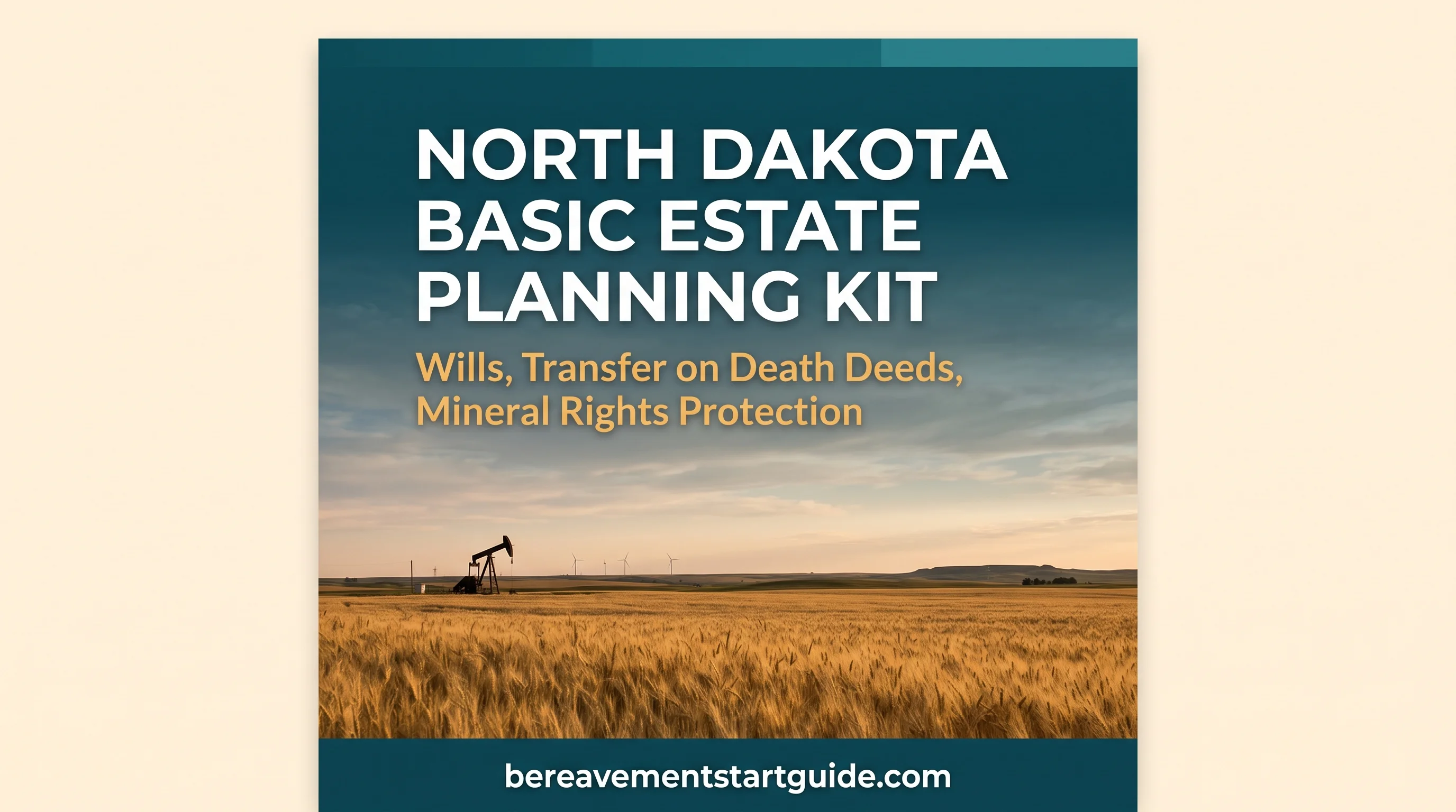 North Dakota Estate Planning Kit — Protect Land, Minerals & Family