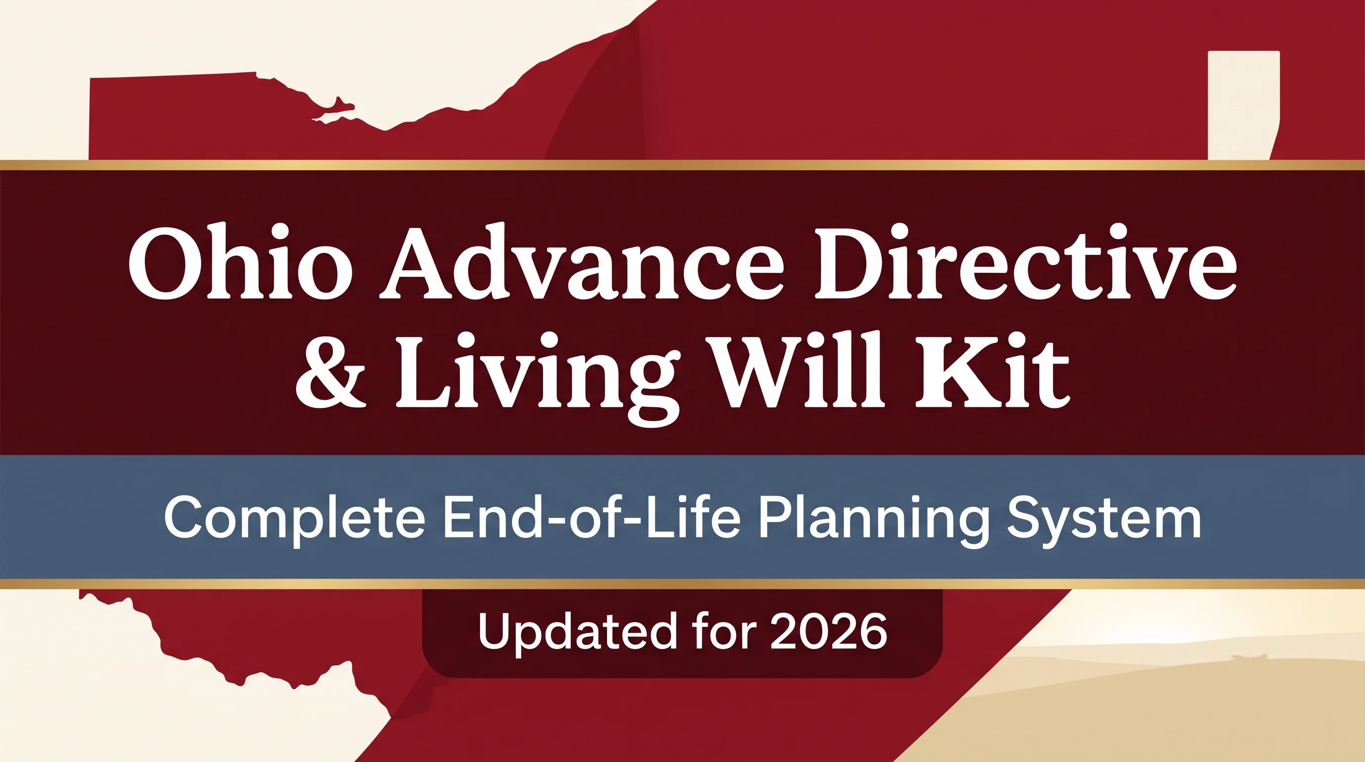 Ohio Advance Directive & Living Will Kit — Your Wishes, Legally Protected